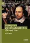 Shakespeare and the Cultural Politics of Conversion - eBook