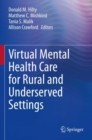 Virtual Mental Health Care for Rural and Underserved Settings - Book