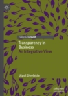 Transparency in Business : An Integrative View - Book