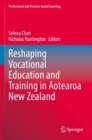 Reshaping Vocational Education and Training in Aotearoa New Zealand - Book