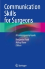 Communication Skills for Surgeons : A Contemporary Guide - Book