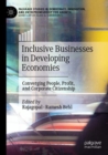 Inclusive Businesses in Developing Economies : Converging People, Profit, and Corporate Citizenship - Book