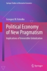 Political Economy of New Pragmatism : Implications of Irreversible Globalization - Book