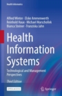 Health Information Systems : Technological and Management Perspectives - Book