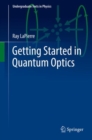 Getting Started in Quantum Optics - Book