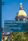 Hesburgh of Notre Dame : Assessments of a Legacy - Book