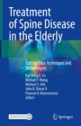 Treatment of Spine Disease in the Elderly : Cutting Edge Techniques and Technologies - eBook
