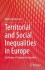 Territorial and Social Inequalities in Europe : Challenges of European Integration - eBook