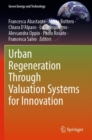 Urban Regeneration Through Valuation Systems for Innovation - Book