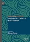 The Post-Soul Cinema of Kasi Lemmons - Book