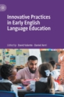 Innovative Practices in Early English Language Education - Book