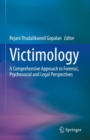 Victimology : A Comprehensive Approach to Forensic, Psychosocial and Legal Perspectives - eBook