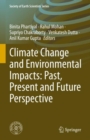 Climate Change and Environmental Impacts: Past, Present and Future Perspective - Book
