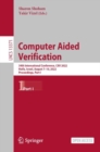 Computer Aided Verification : 34th International Conference, CAV 2022, Haifa, Israel, August 7-10, 2022, Proceedings, Part I - eBook