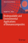 Biodegradable and Environmental Applications of Bionanocomposites - eBook