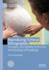 Reproducing Fictional Ethnographies : Surrogacy and Digitally Performed Anthropological Knowledge - Book