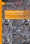 Naming Africans : On the Epistemic Value of Names - Book