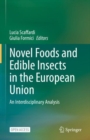 Novel Foods and Edible Insects in the European Union : An Interdisciplinary Analysis - Book