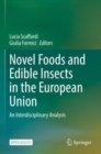 Novel Foods and Edible Insects in the European Union : An Interdisciplinary Analysis - Book