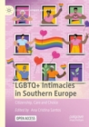 LGBTQ+ Intimacies in Southern Europe : Citizenship, Care and Choice - Book