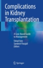 Complications in Kidney Transplantation : A Case-Based Guide to Management - eBook