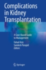Complications in Kidney Transplantation : A Case-Based Guide to Management - Book