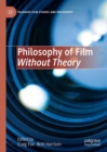 Philosophy of Film Without Theory - Book