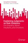 Explaining Judgments on Rule Violations : On Empathy, Moral Intuitions, and Emotions - eBook