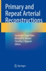 Primary and Repeat Arterial Reconstructions - Book