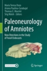 Paleoneurology of Amniotes : New Directions in the Study of Fossil Endocasts - Book