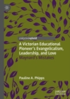 A Victorian Educational Pioneer’s Evangelicalism, Leadership, and Love : Maynard’s Mistakes - Book