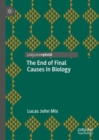The End of Final Causes in Biology - Book