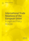 International Trade Relations of the European Union : A Legal and Policy Analysis - Book