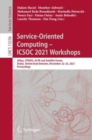 Service-Oriented Computing - ICSOC 2021 Workshops : AIOps, STRAPS, AI-PA and Satellite Events, Dubai, United Arab Emirates, November 22-25, 2021, Proceedings - Book