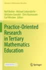 Practice-Oriented Research in Tertiary Mathematics Education - Book