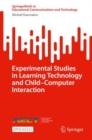 Experimental Studies in Learning Technology and Child-Computer Interaction - Book