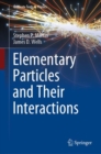 Elementary Particles and Their Interactions - Book