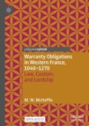 Warranty Obligations in Western France, 1040-1270 : Law, Custom, and Lordship - eBook