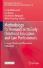 Methodology for Research with Early Childhood Education and Care Professionals : Example Studies and Theoretical Elaboration - eBook