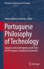 Portuguese Philosophy of Technology : Legacies and contemporary work from the Portuguese-Speaking Community - Book