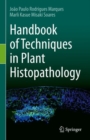 Handbook of Techniques in Plant Histopathology - eBook
