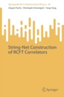 String-Net Construction of RCFT Correlators - Book
