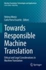 Towards Responsible Machine Translation : Ethical and Legal Considerations in Machine Translation - Book