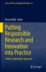 Putting Responsible Research and Innovation into Practice : A Multi-Stakeholder Approach - Book