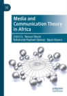 Media and Communication Theory in Africa - Book
