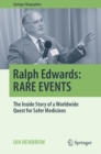 Ralph Edwards: RARE EVENTS : The Inside Story of a Worldwide Quest for Safer Medicines - Book