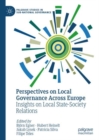 Perspectives on Local Governance Across Europe : Insights on Local State-Society Relations - eBook