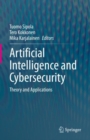 Artificial Intelligence and Cybersecurity : Theory and Applications - Book