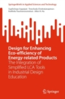 Design for Enhancing Eco-efficiency of Energy-related Products : The Integration of Simplified LCA Tools in Industrial Design Education - Book
