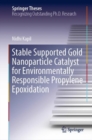 Stable Supported Gold Nanoparticle Catalyst for Environmentally Responsible Propylene Epoxidation - Book